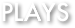 Plays                                                          